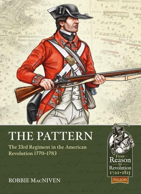 Cover: 9781804511893 | The Pattern: The 33rd Regiment in the American Revolution 1770-1783