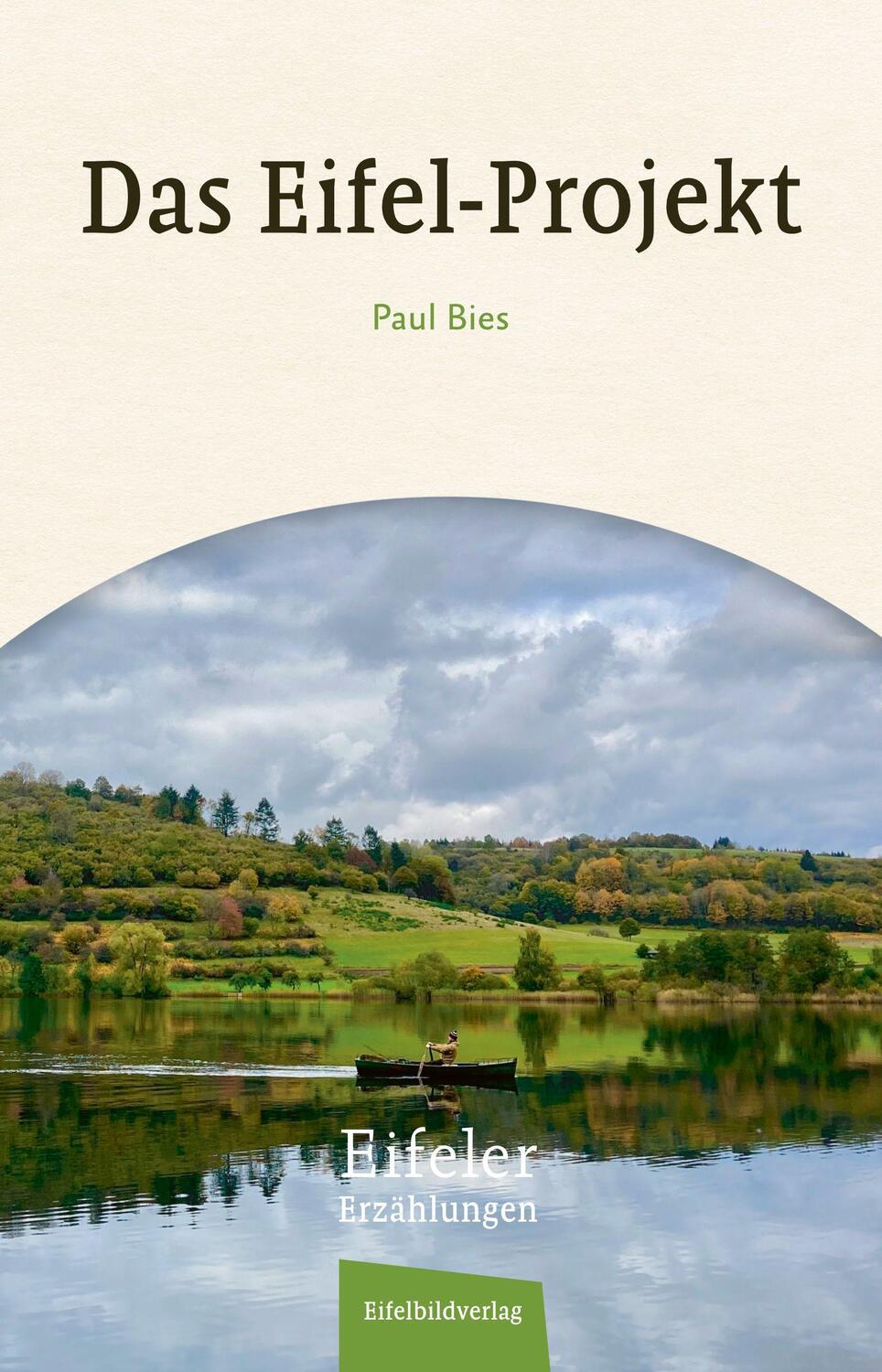 Cover: 9783985080144 | Das Eifel Projekt | Eine Eifeler Erzählung | Paul Bies | Taschenbuch