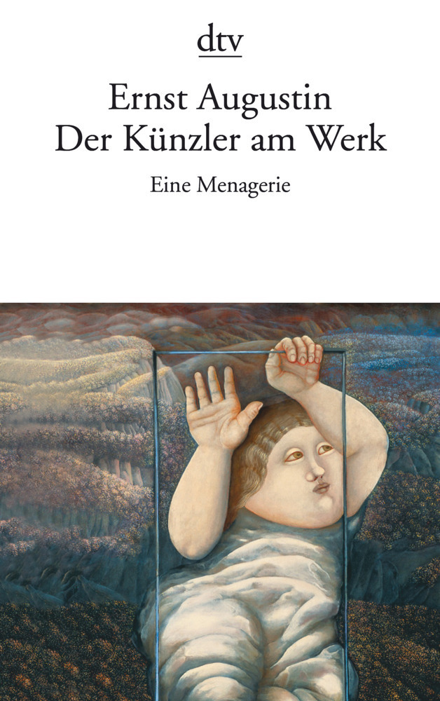Cover: 9783423140928 | Der Künzler am Werk | Eine Menagerie | Ernst Augustin | Taschenbuch