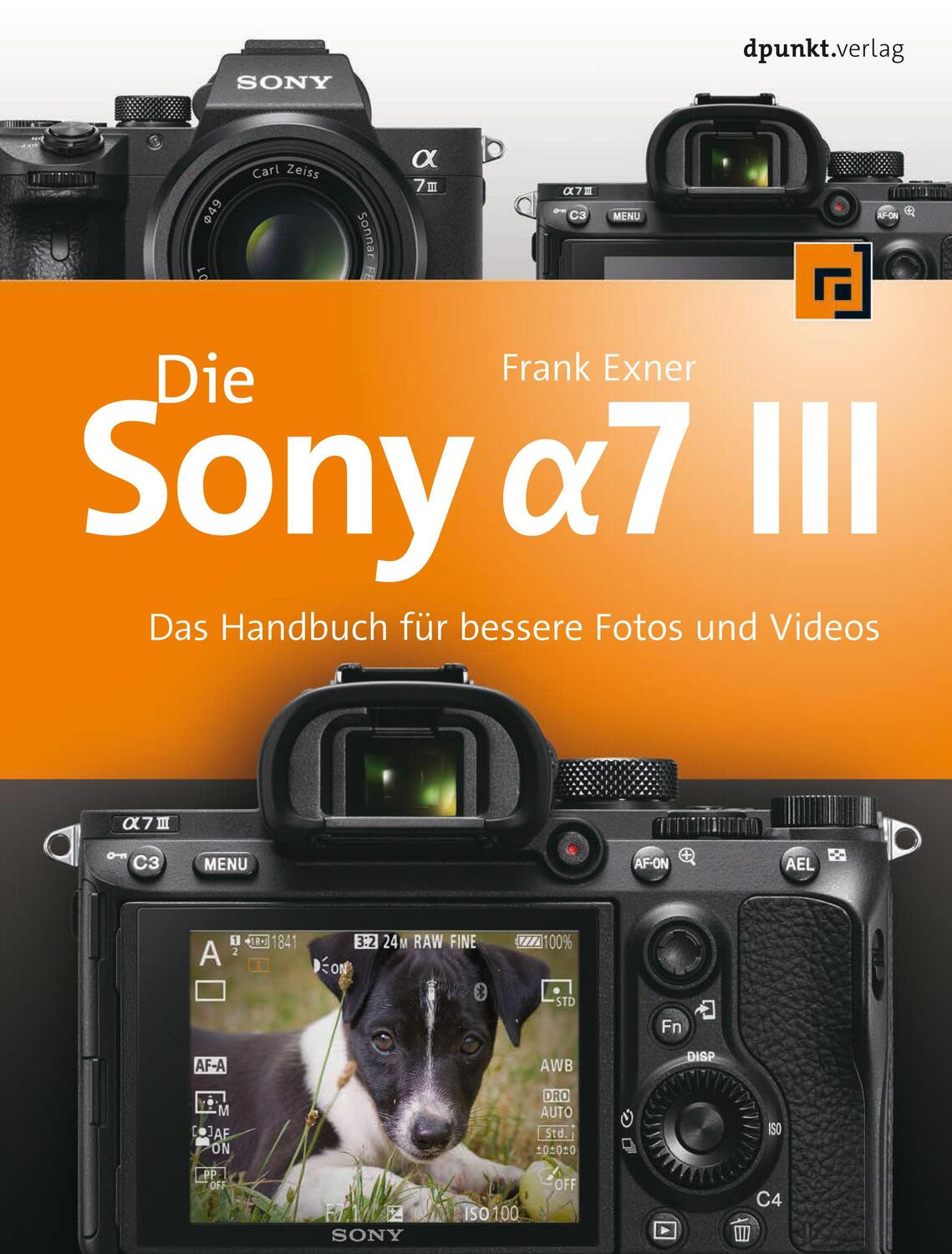 Cover: 9783864906695 | Die Sony Alpha 7 III | Das Handbuch für bessere Fotos und Videos