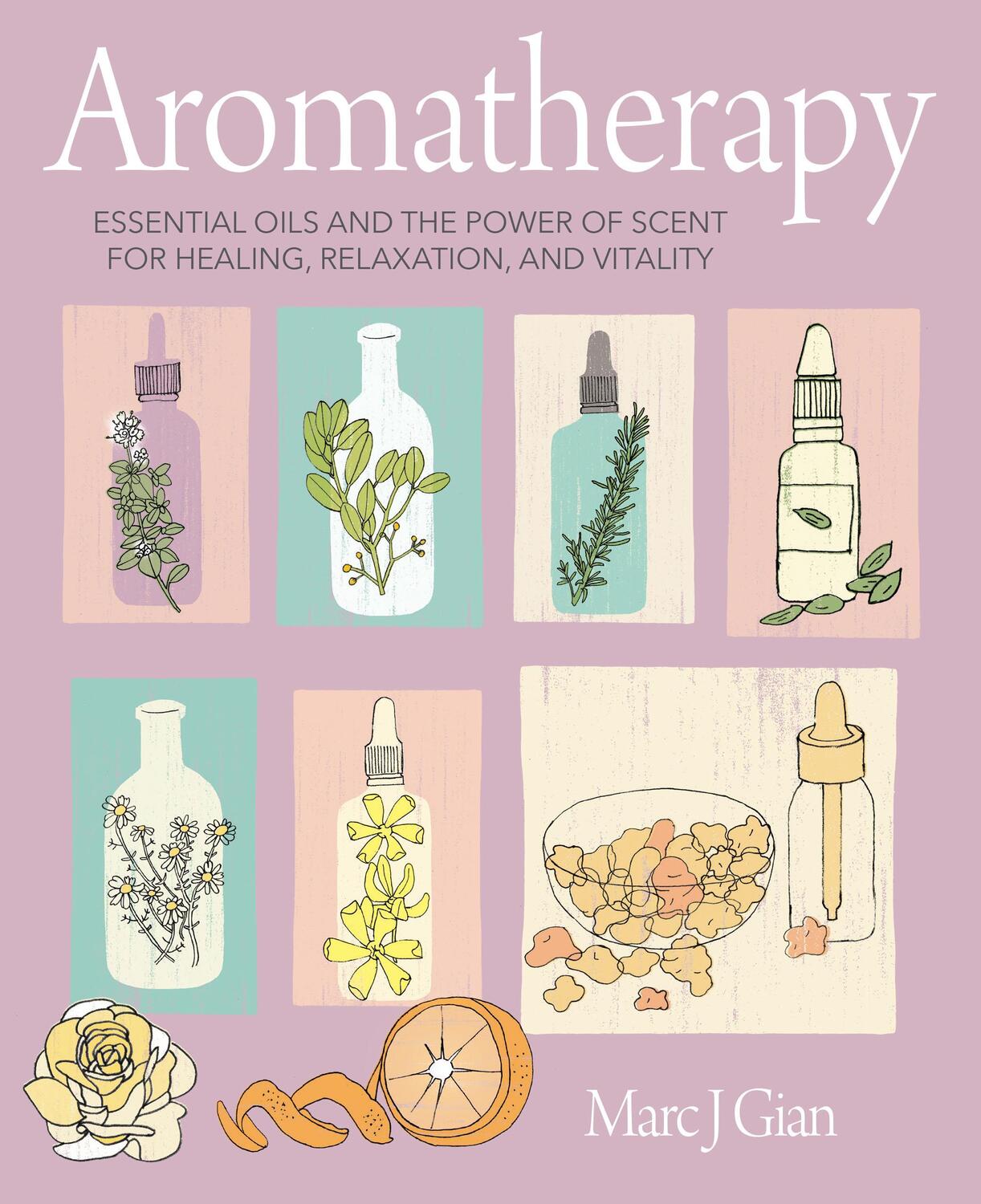Cover: 9781800650336 | Aromatherapy | Marc J. Gian | Buch | Gebunden | Englisch | 2021
