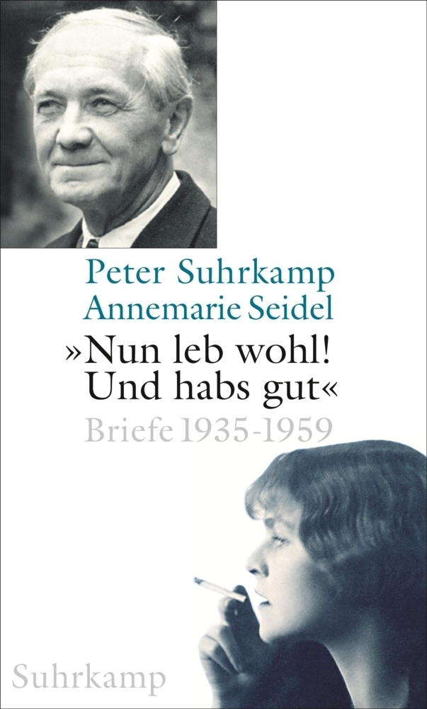 Cover: 9783518420713 | 'Nun leb wohl! Und habs gut' | Briefe 1935-1959 | Suhrkamp (u. a.)