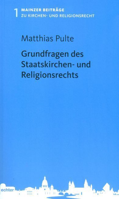 Cover: 9783429038533 | Grundfragen des Staatskirchen- und Religionsrechts | Matthias Pulte
