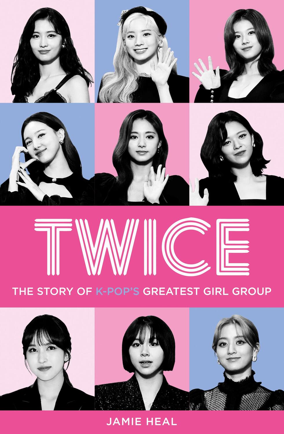 Cover: 9780008404772 | Twice | The Story of K-Pop's Greatest Girl Group | Jamie Heal | Buch