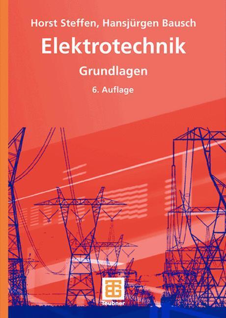 Cover: 9783835100145 | Elektrotechnik | Grundlagen | Hansjürgen Bausch (u. a.) | Taschenbuch