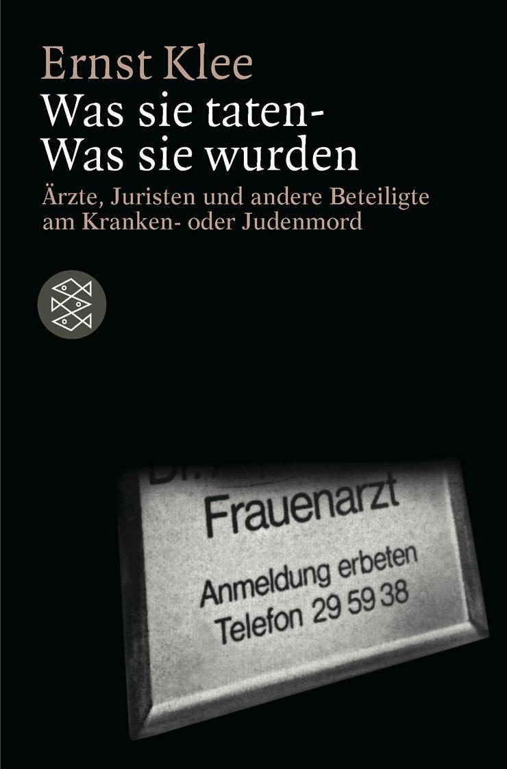 Cover: 9783596243648 | Was sie taten - Was sie wurden | Ernst Klee | Taschenbuch | 356 S.