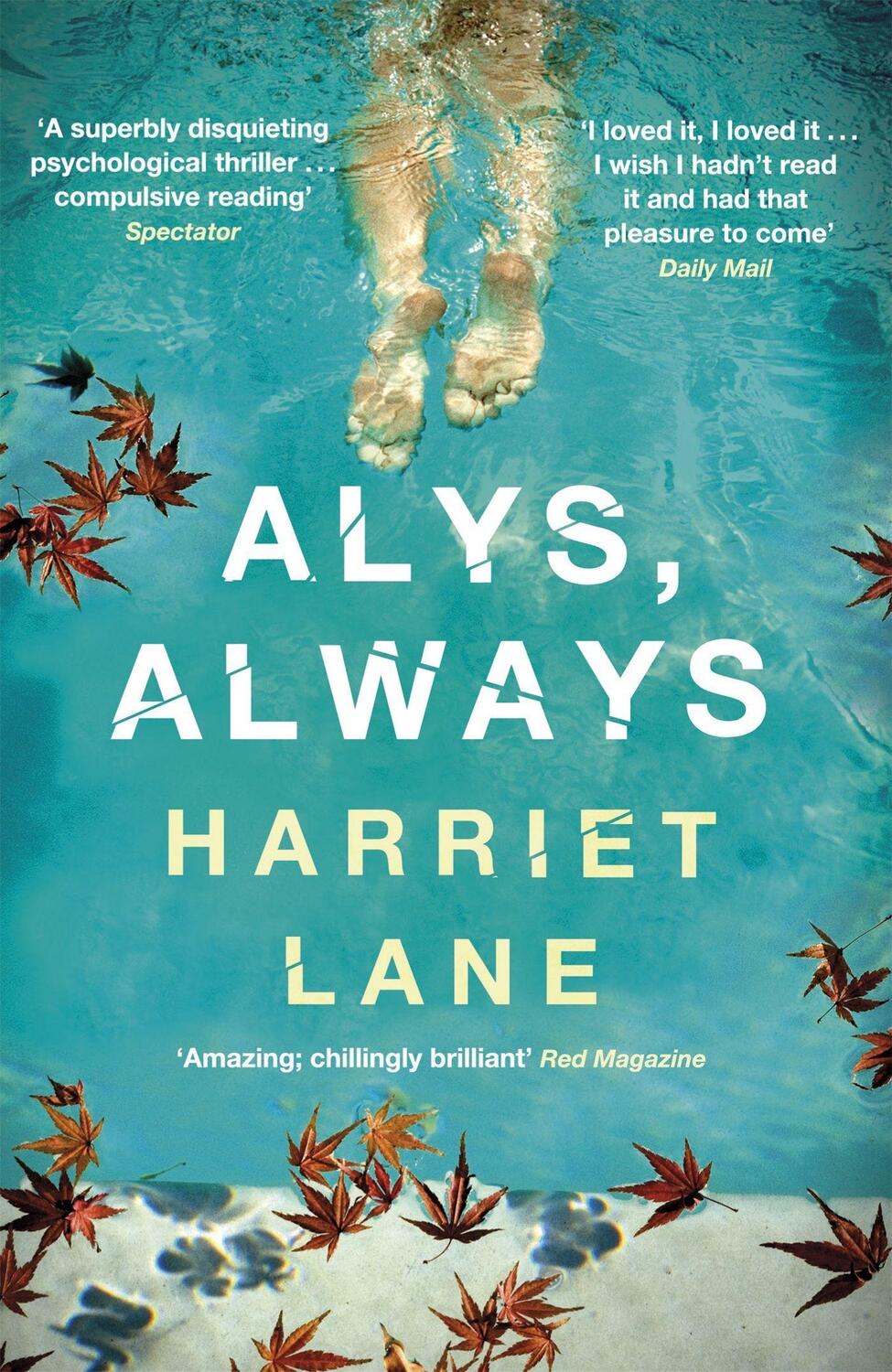 Cover: 9781780220017 | Alys, Always | A superbly disquieting psychological thriller | Lane