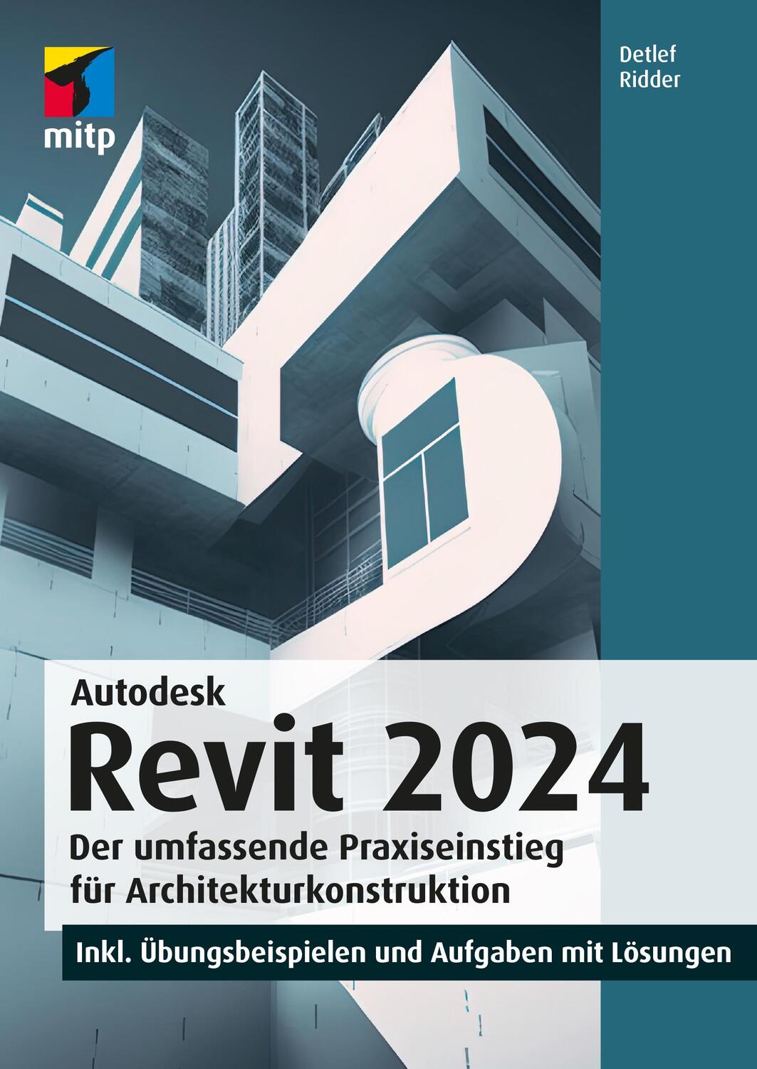 Cover: 9783747504024 | Autodesk Revit 2024 | Detlef Ridder | Taschenbuch | mitp Professional