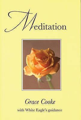 Cover: 9780854871100 | Cooke, G: Meditation | With White Eagle Guidance | Grace Cooke | Buch