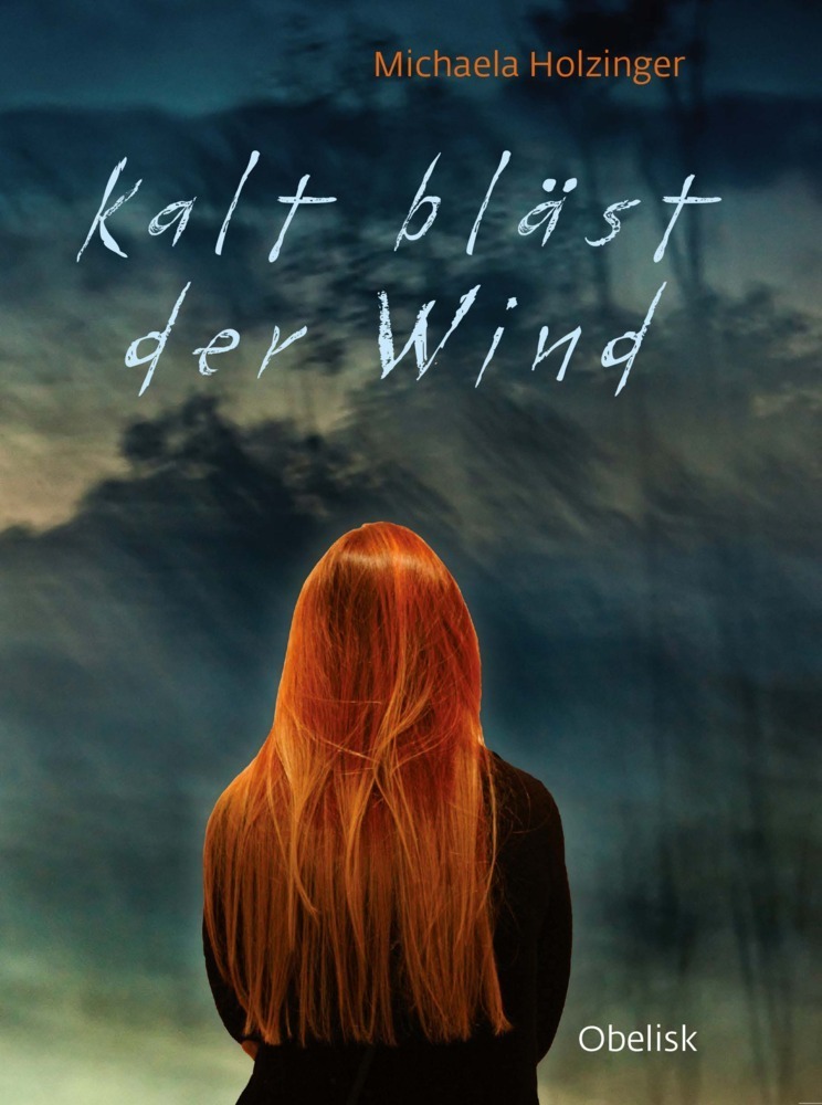 Cover: 9783851978278 | Kalt bläst der Wind | Michaela Holzinger | Buch | 2016 | Obelisk