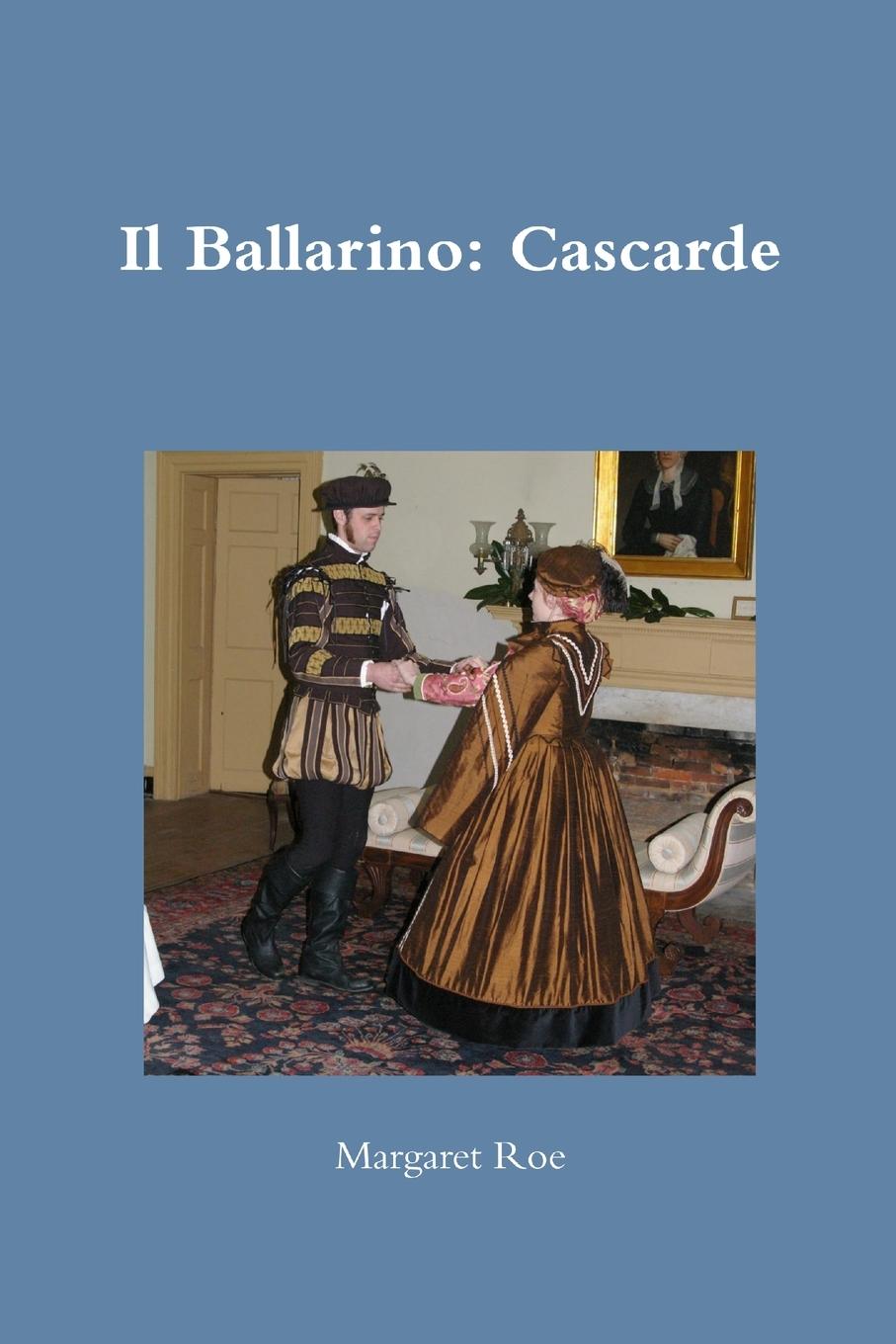 Cover: 9780557238026 | Il Ballarino | Cascarde | Margaret Roe | Taschenbuch | Englisch | 2012