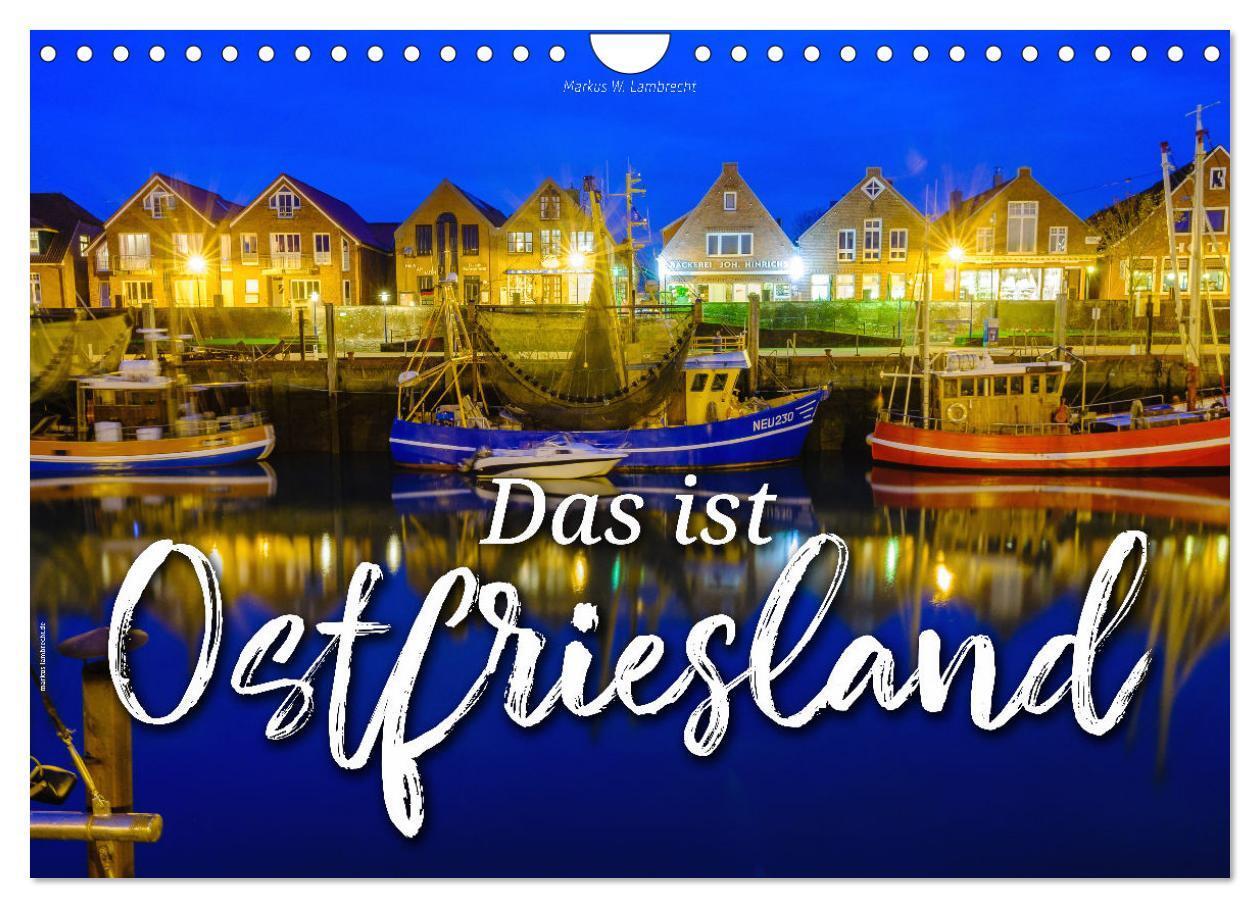 Cover: 9783675444416 | Das ist Ostfriesland (Wandkalender 2024 DIN A4 quer), CALVENDO...