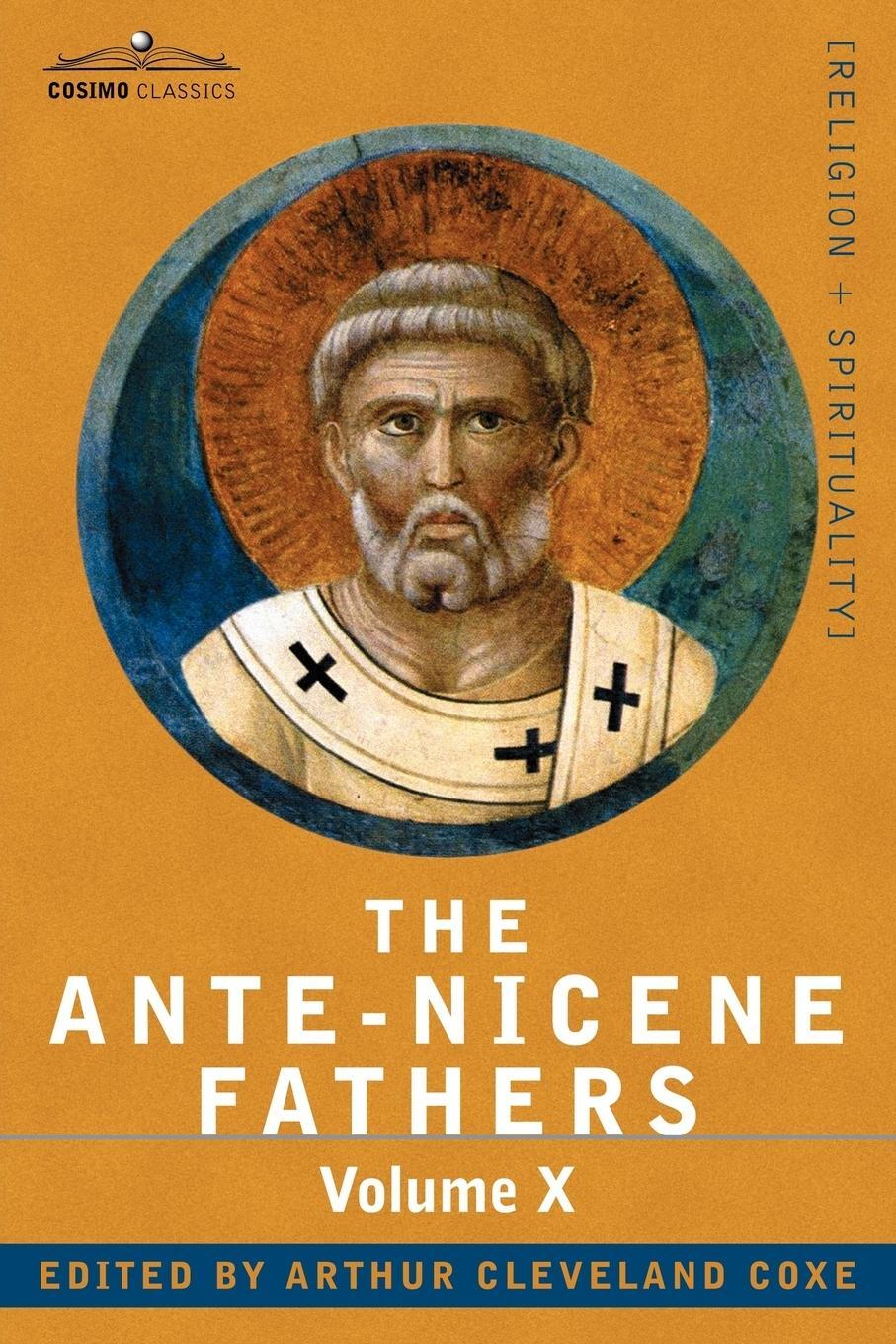 Cover: 9781602064874 | The Ante-Nicene Fathers | Reverend Alexander Roberts | Taschenbuch