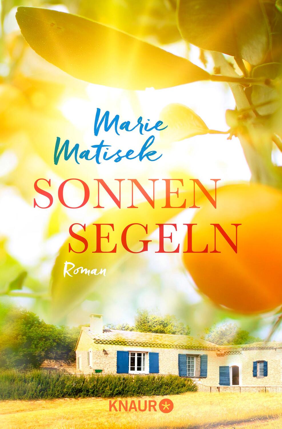 Cover: 9783426517390 | Sonnensegeln | Marie Matisek | Taschenbuch | 304 S. | Deutsch | 2016