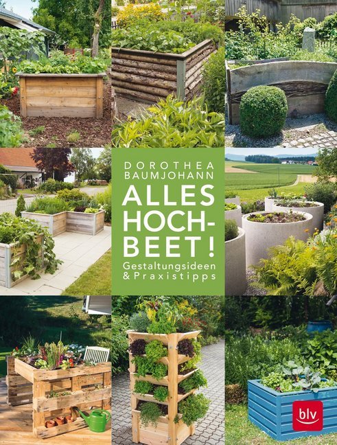 Cover: 9783835418806 | Alles Hochbeet! | Gestaltungsideen &amp; Praxistipps | Dorothea Baumjohann