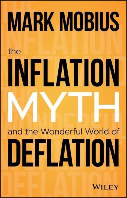 Cover: 9781119741428 | The Inflation Myth and the Wonderful World of Deflation | Mark Mobius