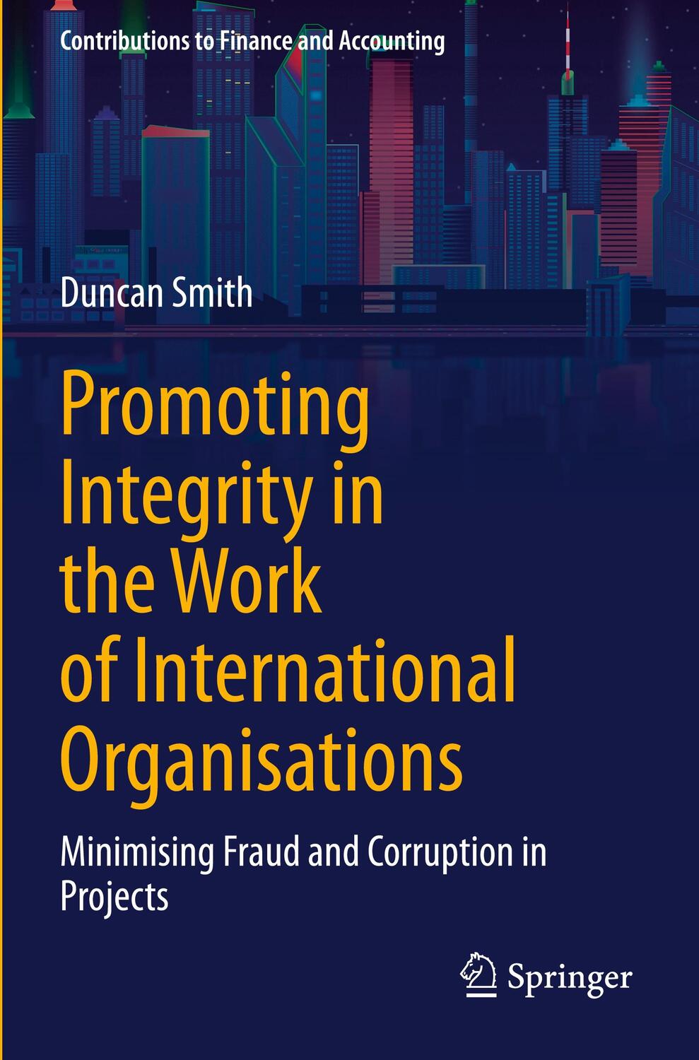 Cover: 9783030739188 | Promoting Integrity in the Work of International Organisations | Smith