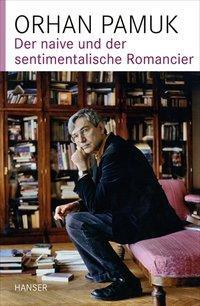 Cover: 9783446238848 | Der naive und der sentimentalische Romancier | Orhan Pamuk | Buch
