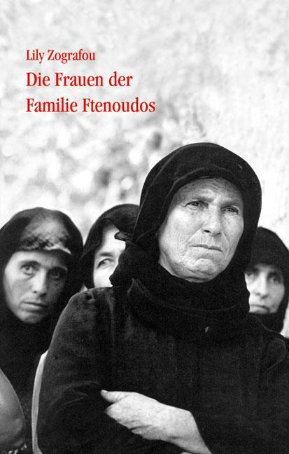 Cover: 9783937108018 | Die Frauen der Familie Ftenoudos | Lily Zografou | Taschenbuch | 2004