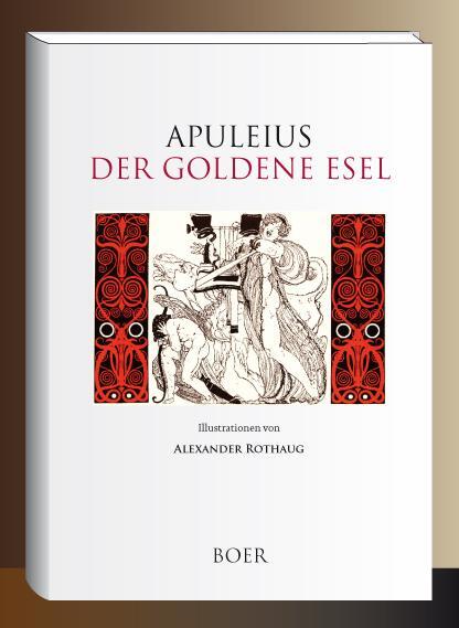 Cover: 9783966620260 | Der goldene Esel | Mit Illustrationen von Alexander Rothaug | Apuleius