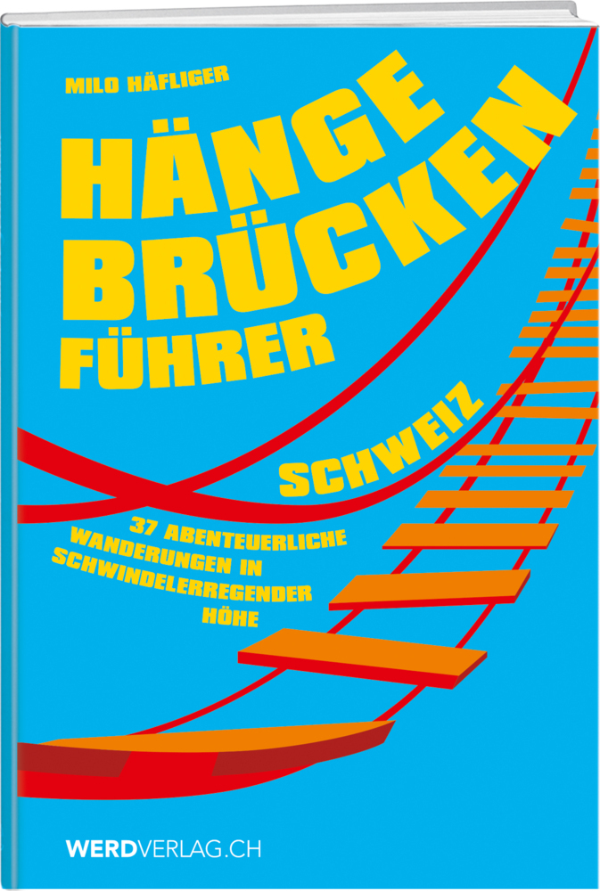 Cover: 9783859329553 | Hängebrückenführer - Schweiz | Milo Häfliger | Taschenbuch | 320 S.