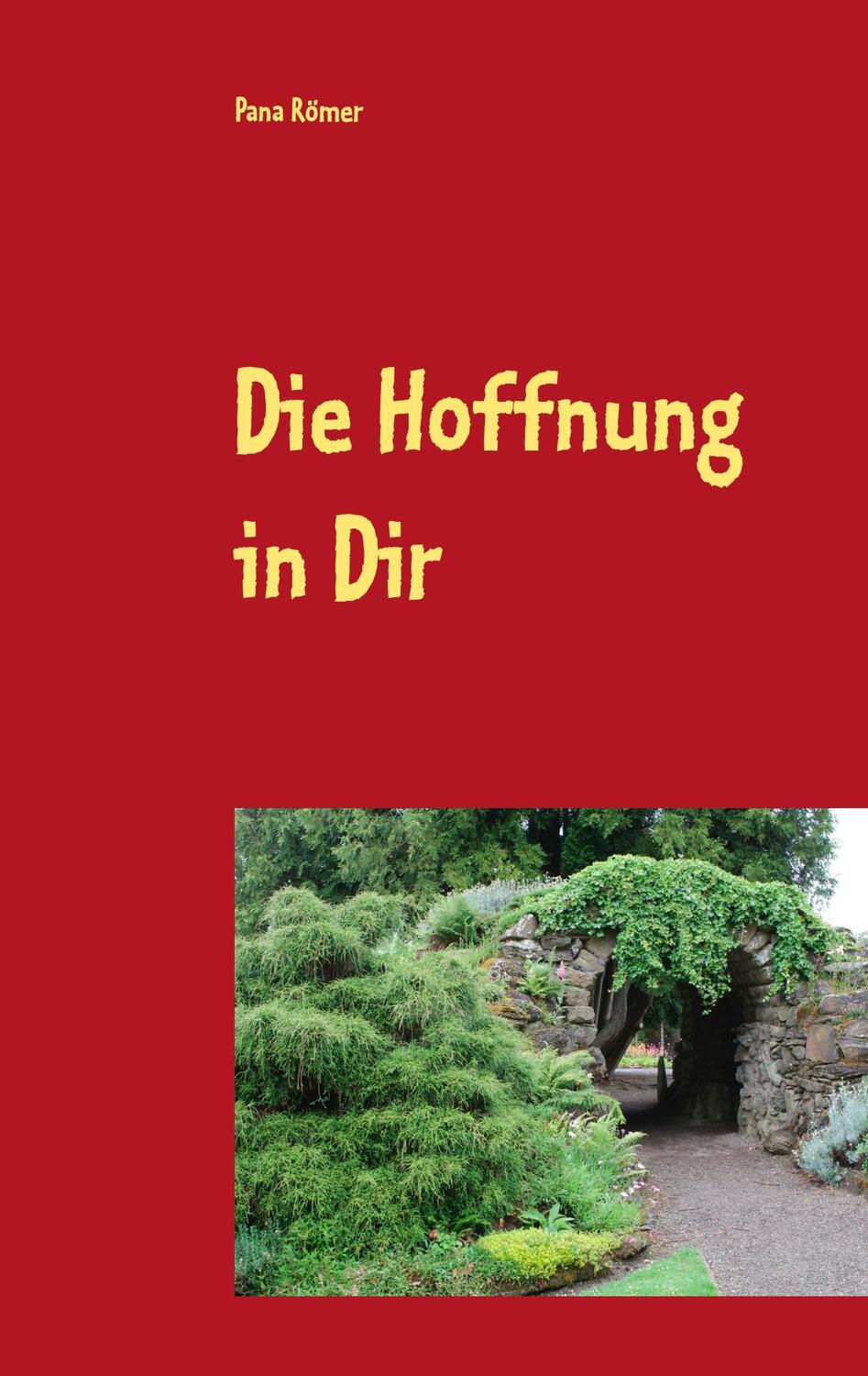 Cover: 9783734734892 | Die Hoffnung in Dir | Pana Römer | Taschenbuch | Paperback | 120 S.