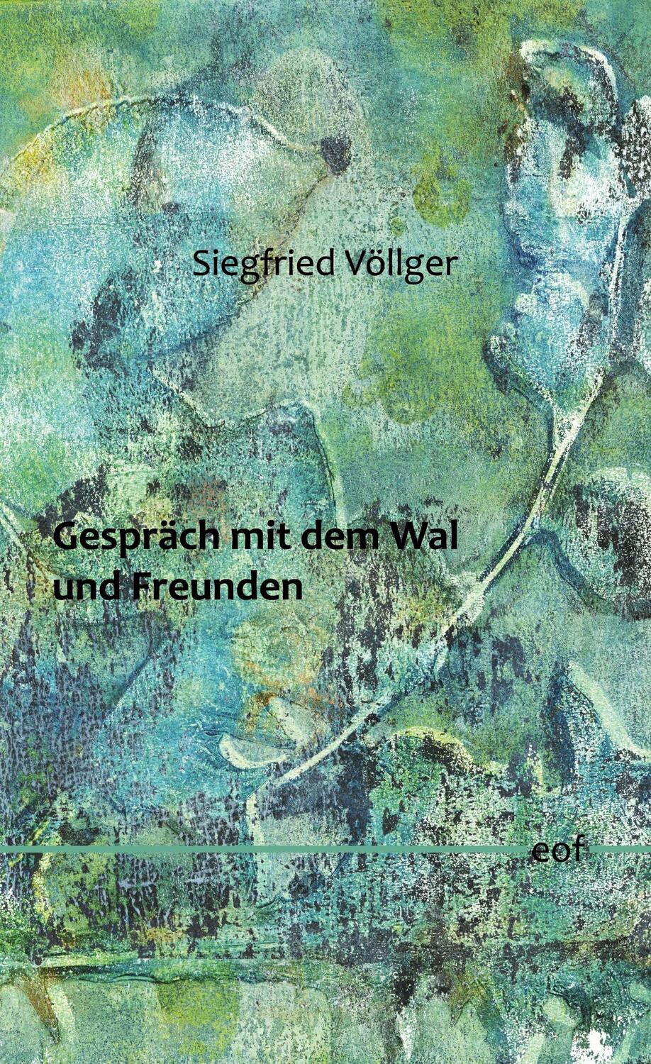 Cover: 9783734718052 | Gespräch mit dem Wal und Freunden | Gedichte | Siegfried Völlger