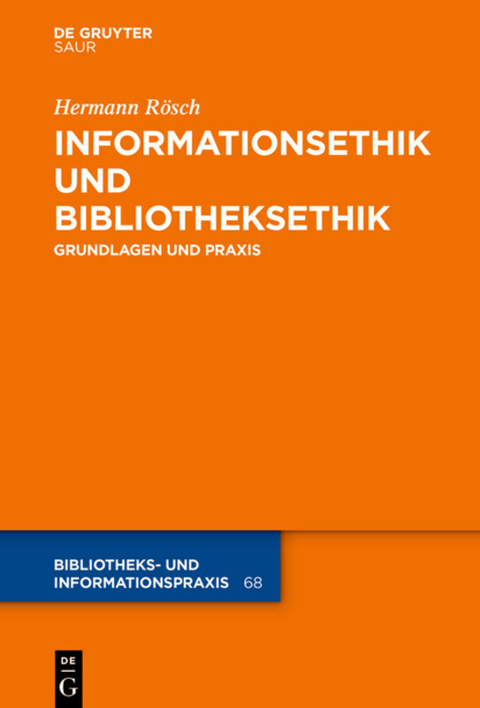 Cover: 9783110519594 | Informationsethik und Bibliotheksethik | Grundlagen und Praxis | Rösch