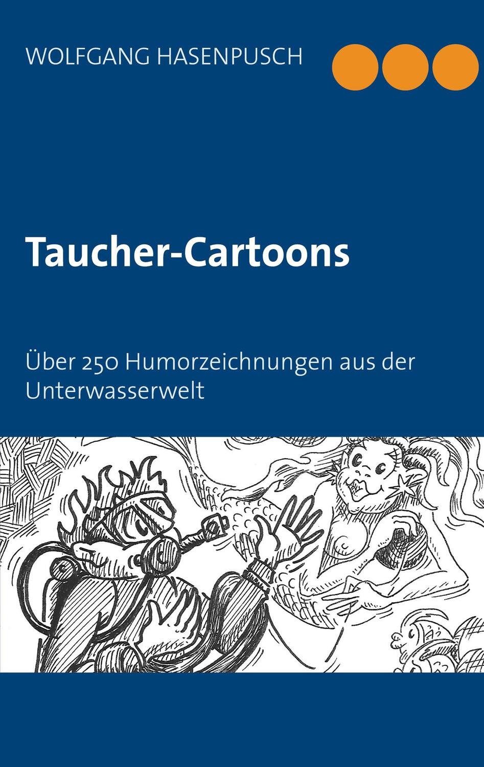 Cover: 9783754311394 | Taucher-Cartoons | Über 250 Humorzeichnungen aus der Unterwasserwelt