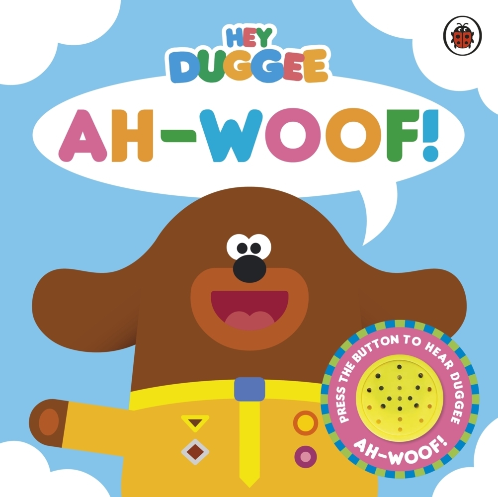 Cover: 9781405950664 | Hey Duggee: Ah-Woof! | Sound Book | Hey Duggee | Buch | Hey Duggee