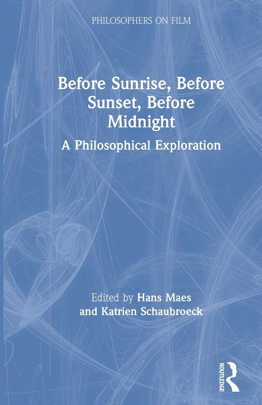 Cover: 9780367204396 | Before Sunrise, Before Sunset, Before Midnight | Hans Maes (u. a.)