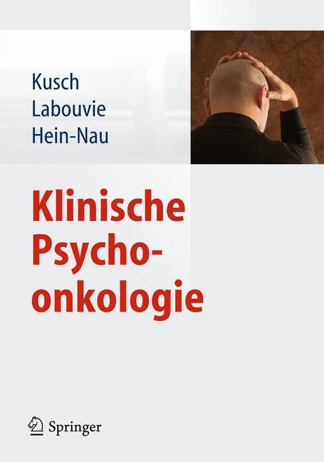 Cover: 9783642317477 | Klinische Psychoonkologie | Michael Kusch (u. a.) | Buch | 2013