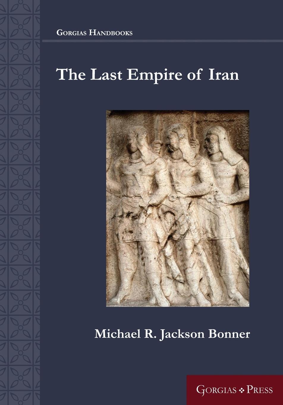 Cover: 9781463206161 | The Last Empire of Iran | Michael R. Jackson Bonner | Taschenbuch