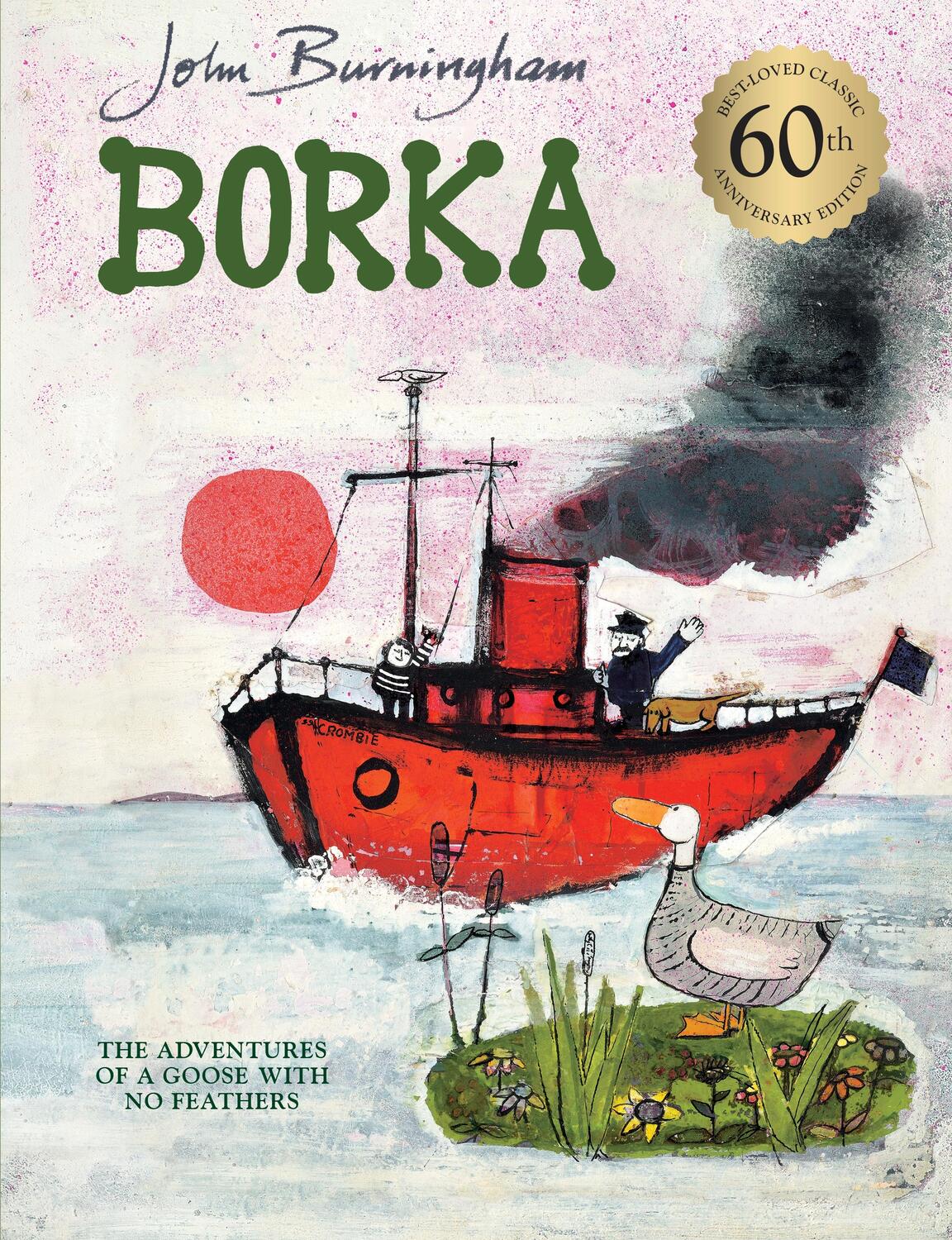 Cover: 9780099400677 | Borka: The Adventures of a Goose With No Feathers | John Burningham