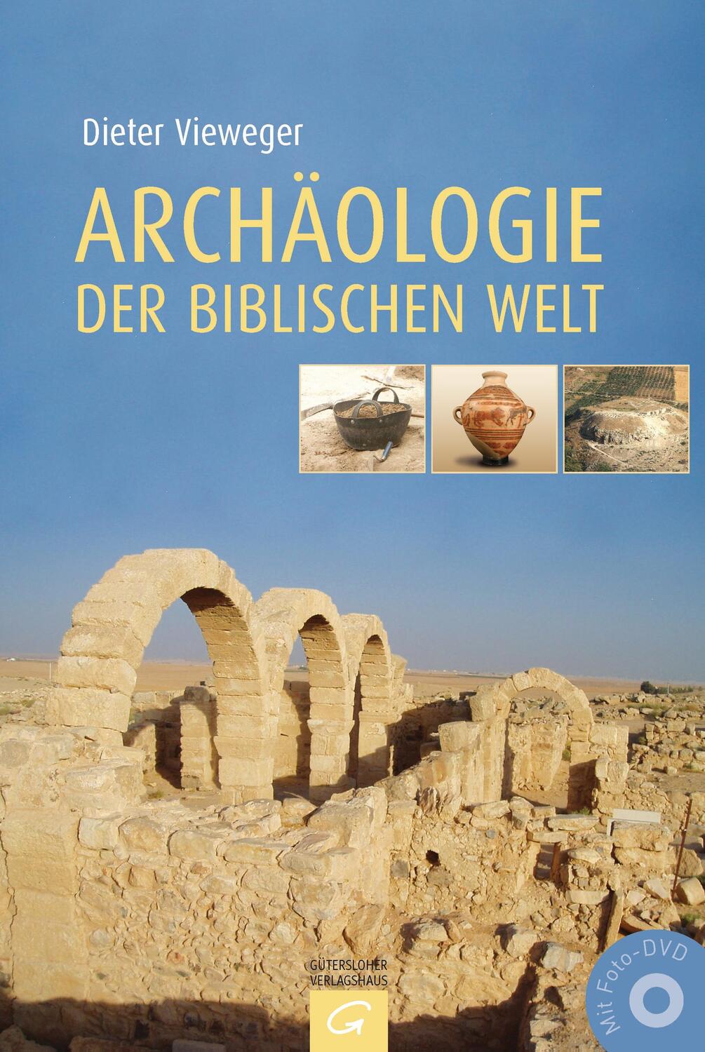 Cover: 9783579081311 | Archäologie der biblischen Welt | Dieter Vieweger | Buch | Deutsch