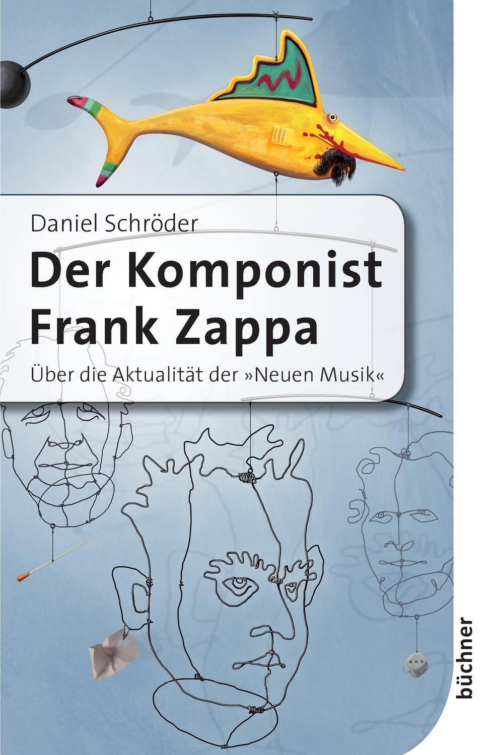 Cover: 9783941310285 | Der Komponist Frank Zappa | Über die Aktualität der »Neuen Musik«