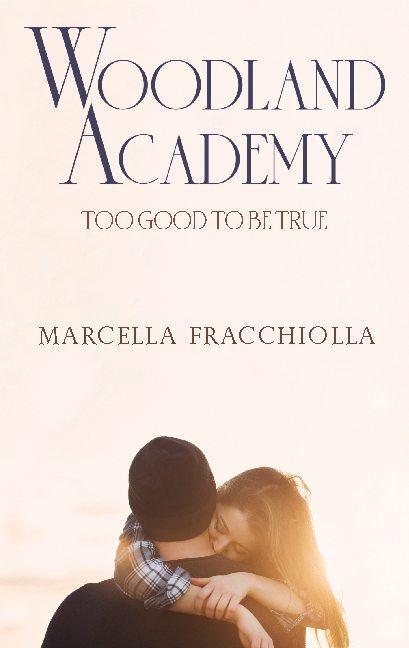 Cover: 9783752625561 | Too good to be true | Woodland Academy | Marcella Fracchiolla | Buch