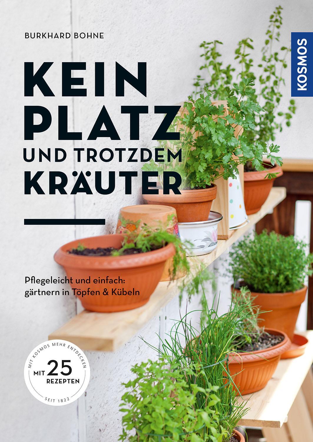 Cover: 9783440170939 | Kein Platz und trotzdem Kräuter | Burkhard Bohne | Taschenbuch | 2021
