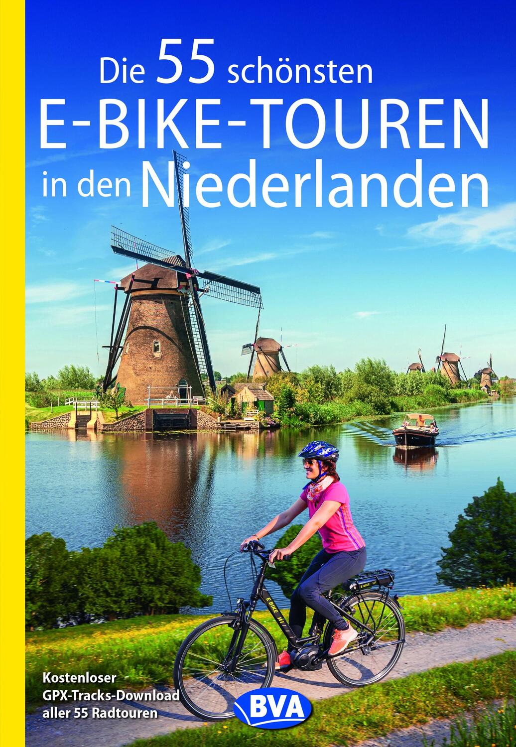 Cover: 9783969900697 | Die 55 schönsten E-Bike-Touren in den Niederlanden | Kockskämper
