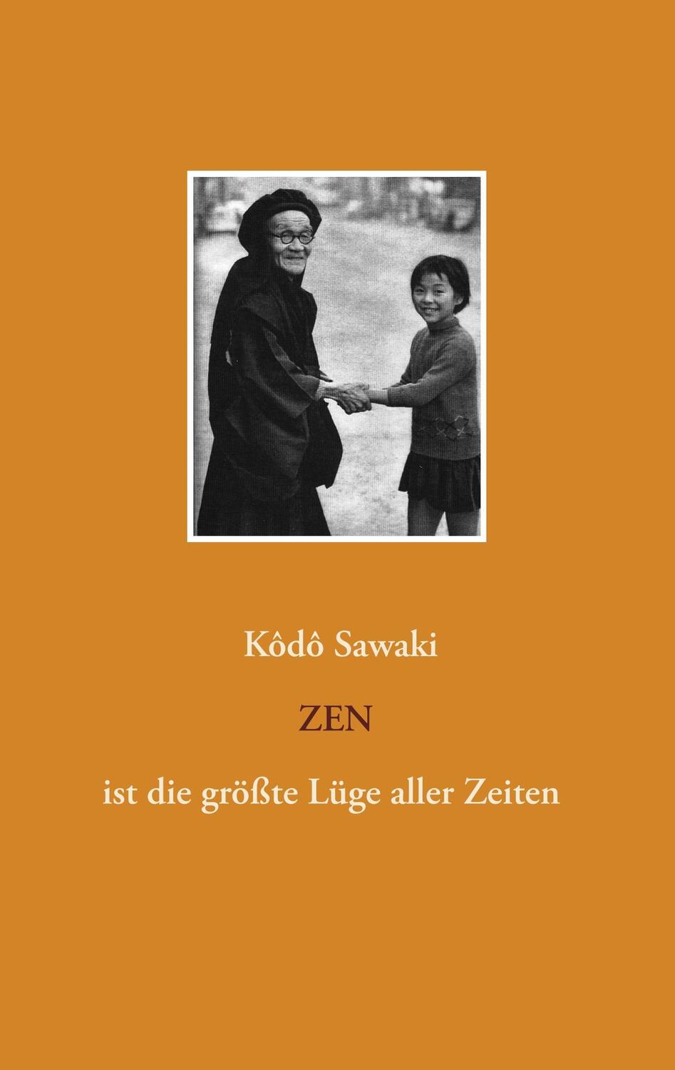 Cover: 9783943839579 | Zen ist die größte Lüge aller Zeiten | Kodo Sawaki | Taschenbuch