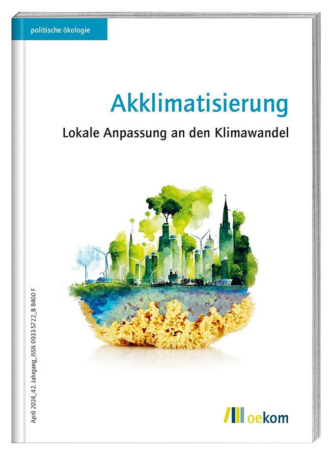Cover: 9783987260827 | Akklimatisierung | Lokale Anpassung an den Klimawandel | oekom e. V.