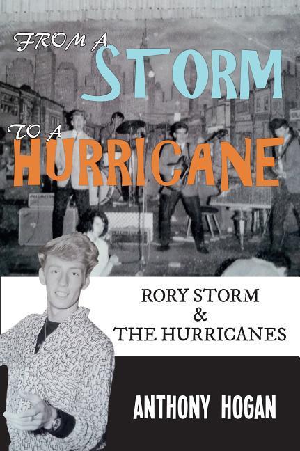 Cover: 9781445656328 | From a Storm to a Hurricane | Rory Storm &amp; The Hurricanes | Hogan