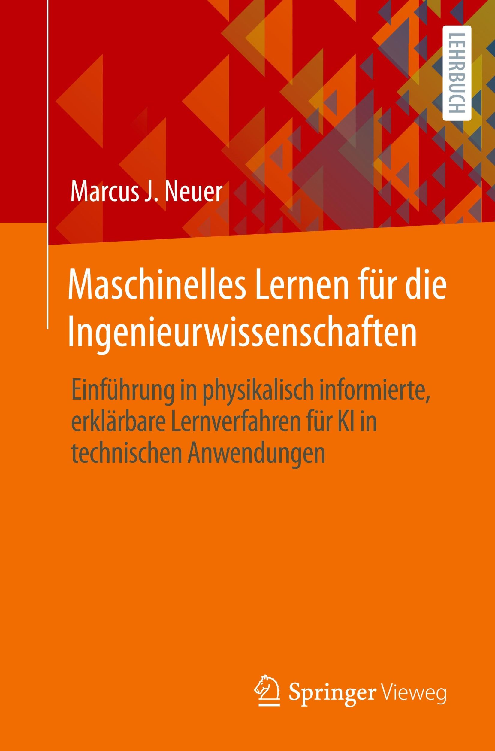 Cover: 9783662682159 | Maschinelles Lernen für die Ingenieurwissenschaften | Marcus J Neuer