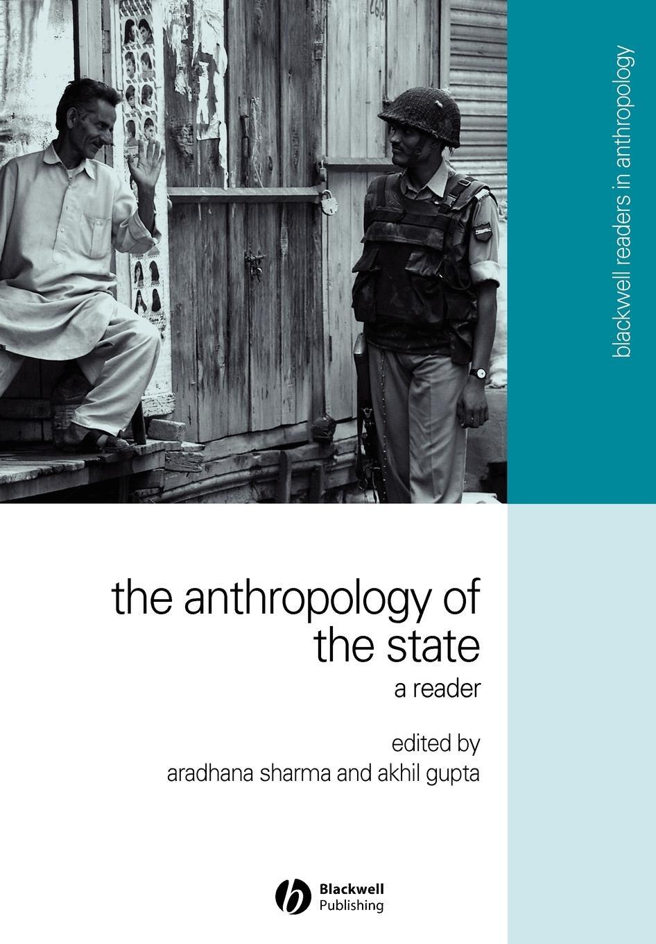 Cover: 9781405114684 | The Anthropology of the State | A Reader | Akhil Gupta (u. a.) | Buch