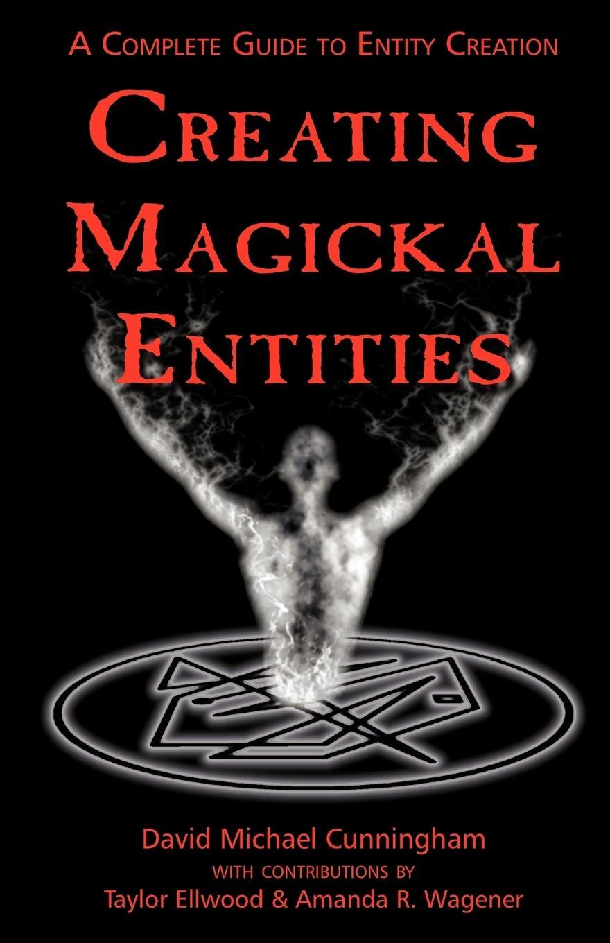 Cover: 9781932517446 | Creating Magickal Entities | David Michael Cunningham | Taschenbuch