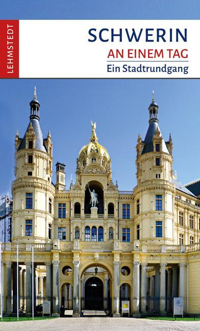 Cover: 9783942473323 | Schwerin an einem Tag | Ein Stadtrundgang | Steffi Böttger | Buch