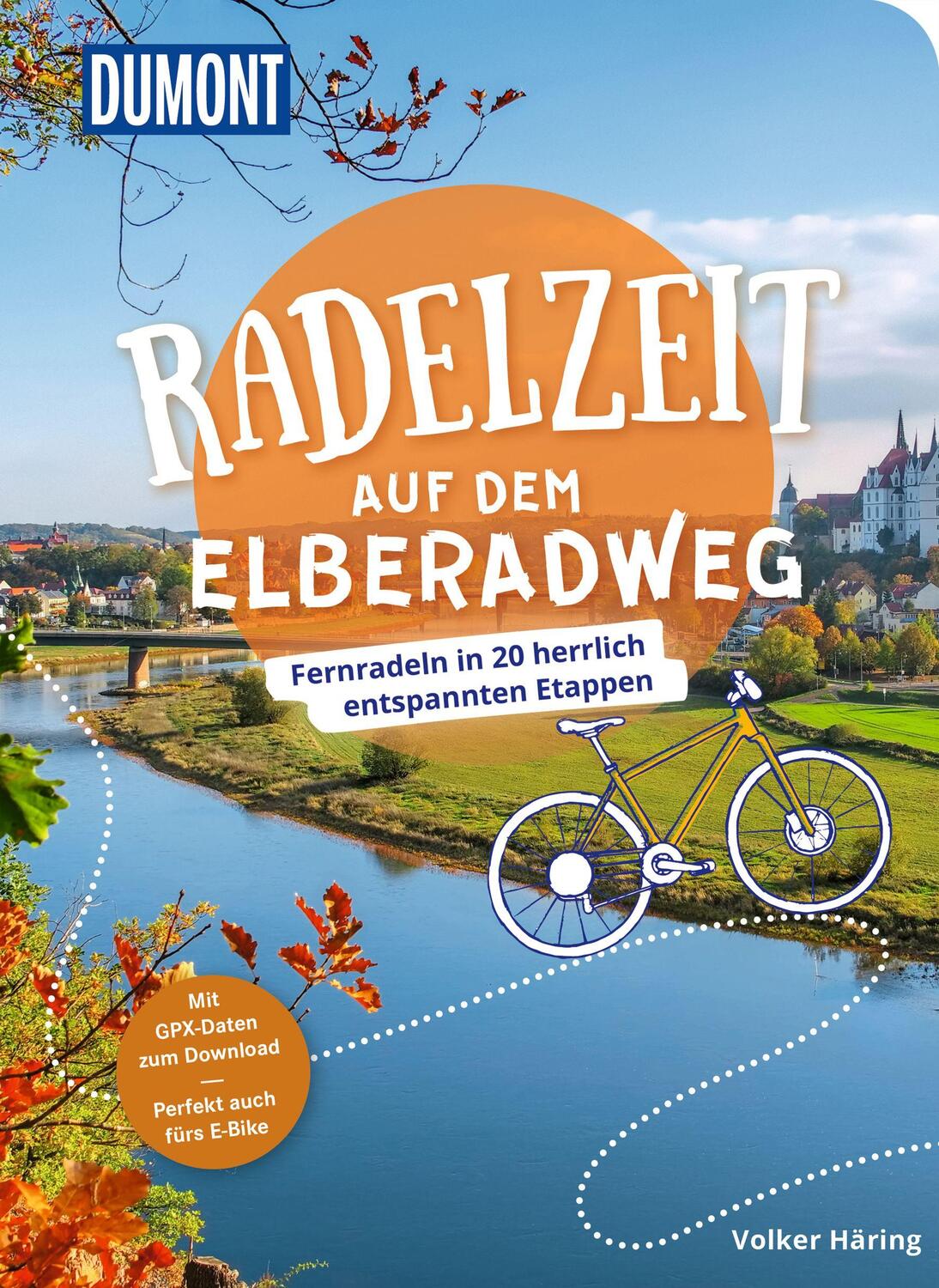 Cover: 9783616032764 | DuMont Radelzeit auf dem Elberadweg | Volker Häring | Taschenbuch