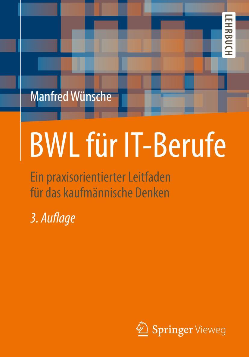 Cover: 9783658104290 | BWL für IT-Berufe | Manfred Wünsche | Taschenbuch | xxiii | Deutsch