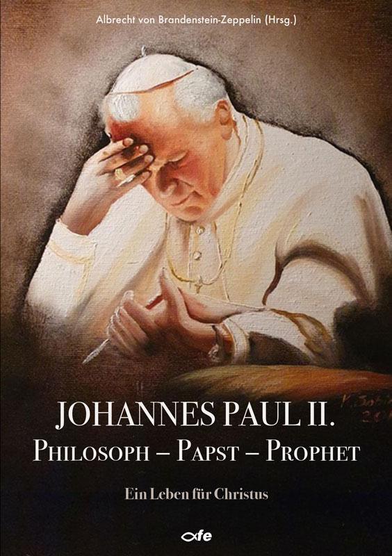 Cover: 9783863573171 | Johannes Paul II., Philosoph - Papst - Prophet | Brandenstein-Zeppelin