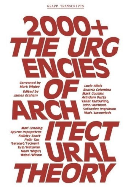 Cover: 9781941332078 | 2000+ - The Urgenices of Architectural Theory | James Graham | Buch